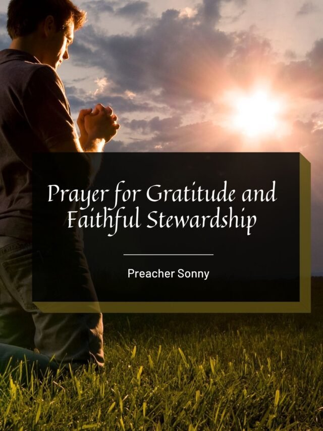 Prayer for Gratitude and Faithful Stewardship