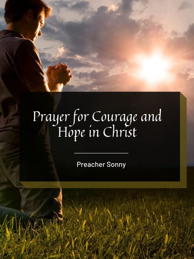 Prayer for Courage and Hope in Christ