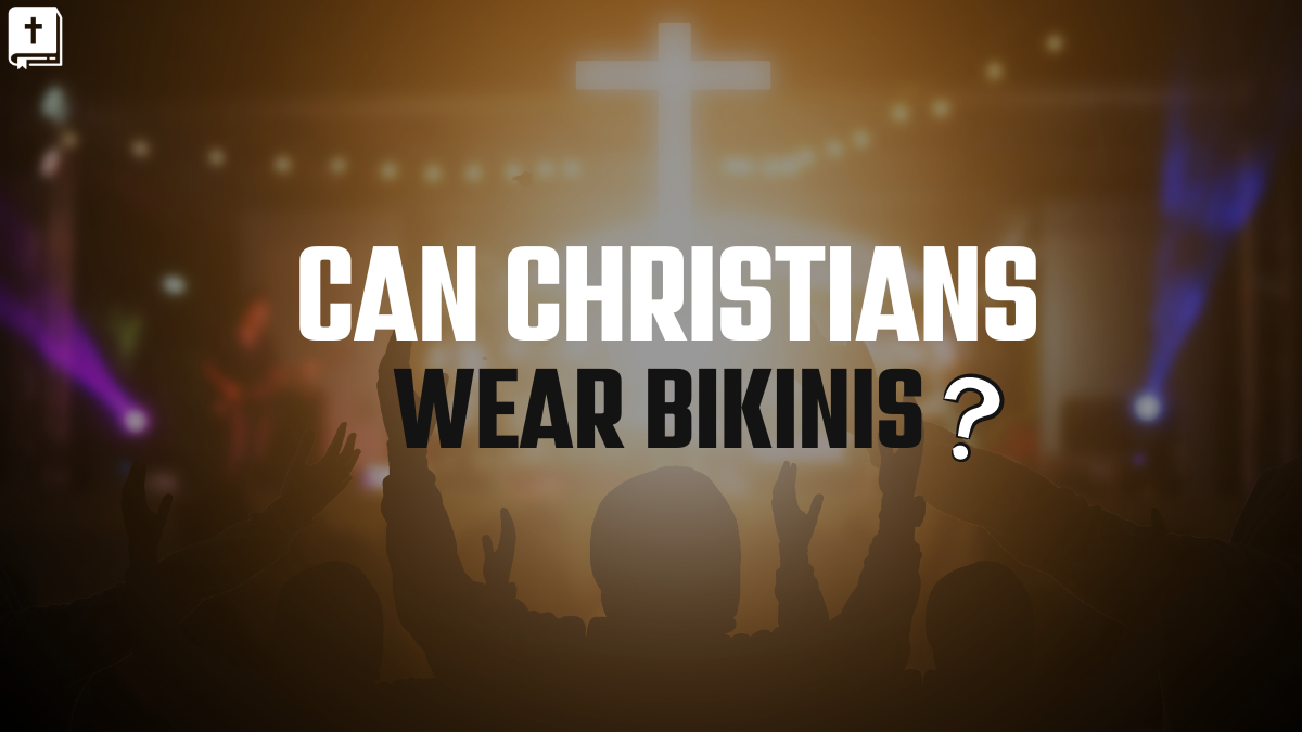 Can Christians Wear Bikinis?