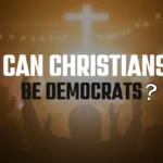 Can Christians Be Democrats?