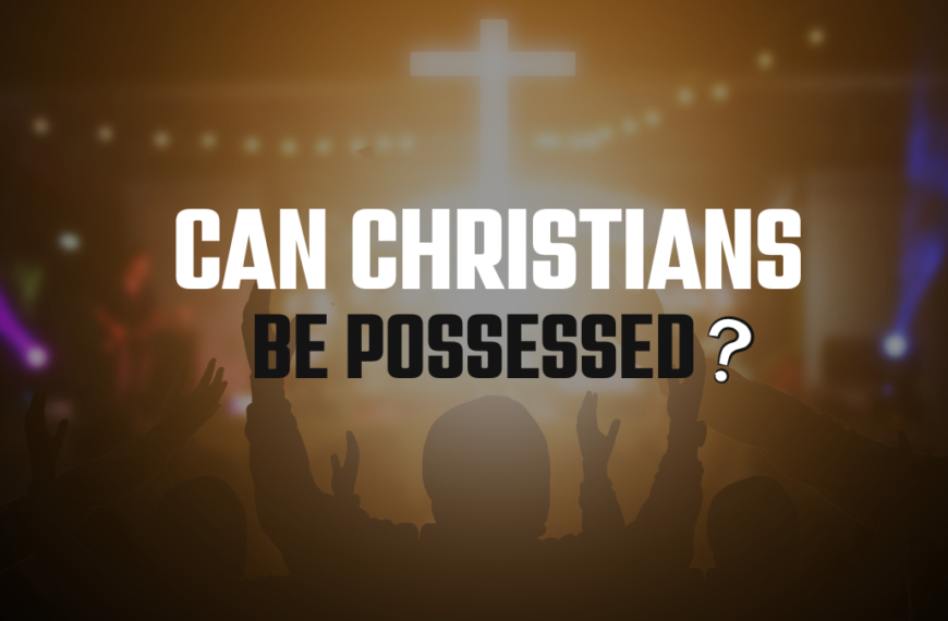 Can Christians Be Possessed?