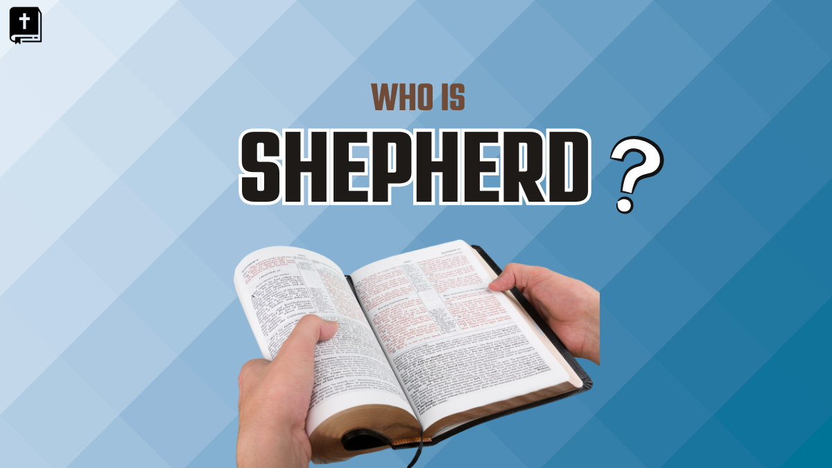 Who Is A Shepherd In The Bible?