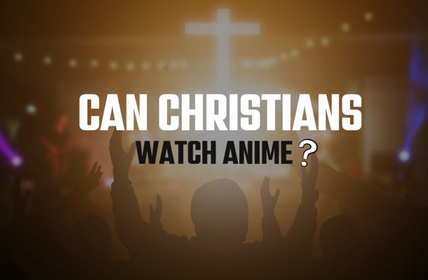 Can Christians Watch Anime?