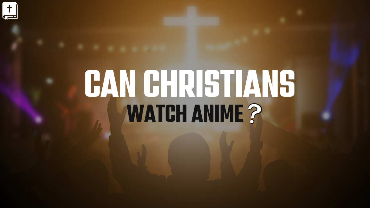 Can Christians Watch Anime?