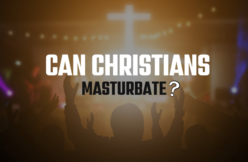 Can Christians Masturbate?