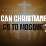 Can Christians Go To Mosque?