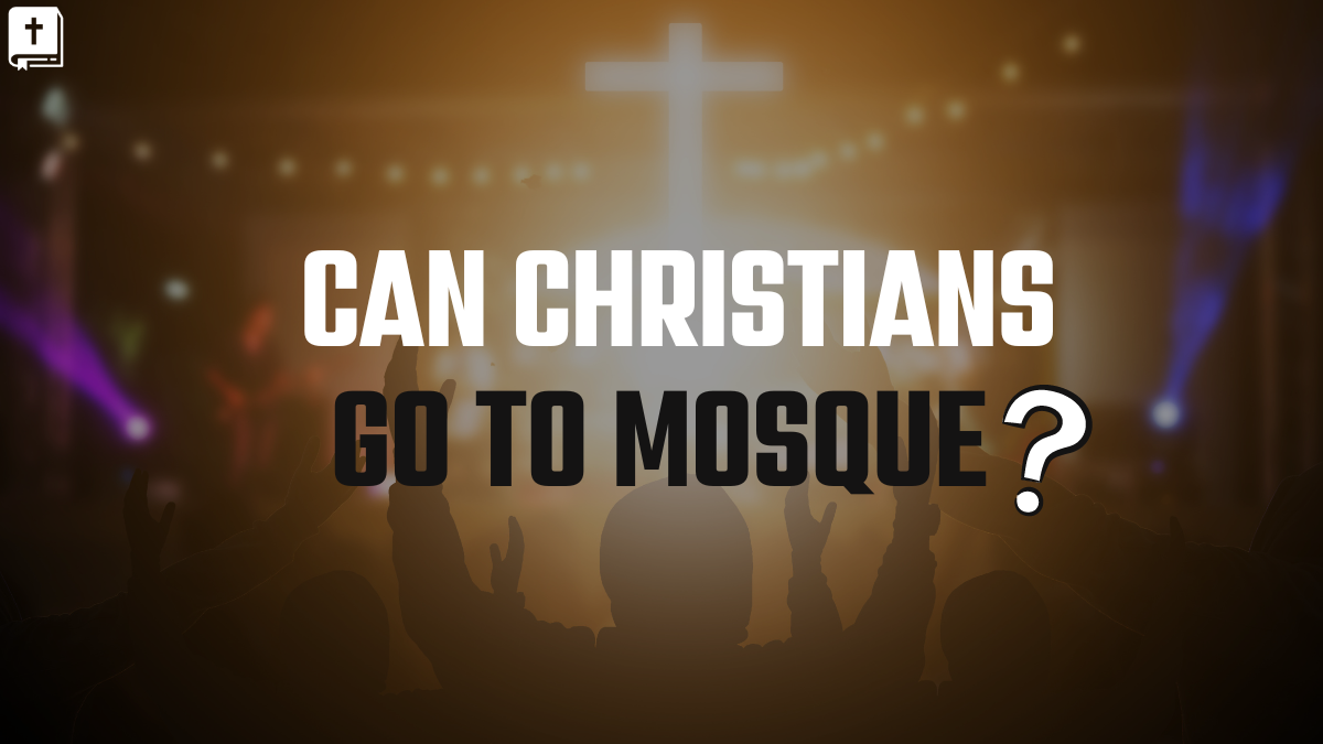 Can Christians Go To Mosque?