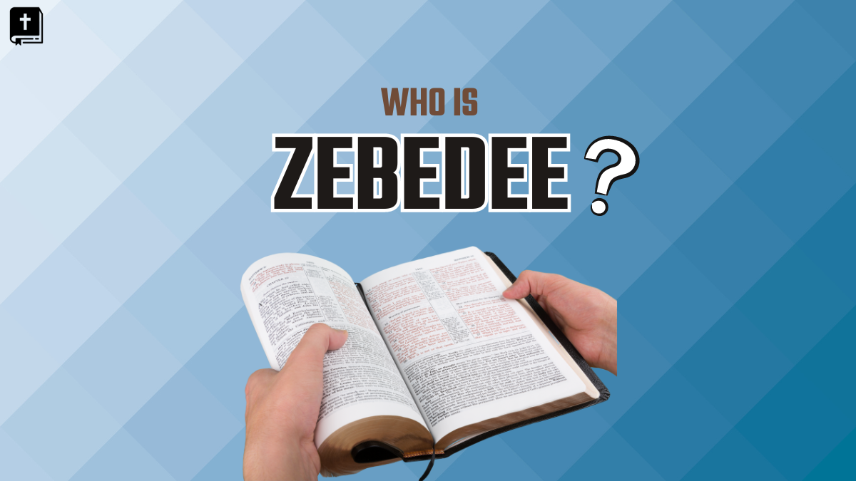 Who Is Zebedee In The Bible?